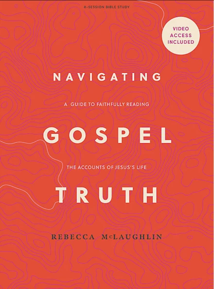 Navigating Gospel Truth - Bible Study Book with Video Access 