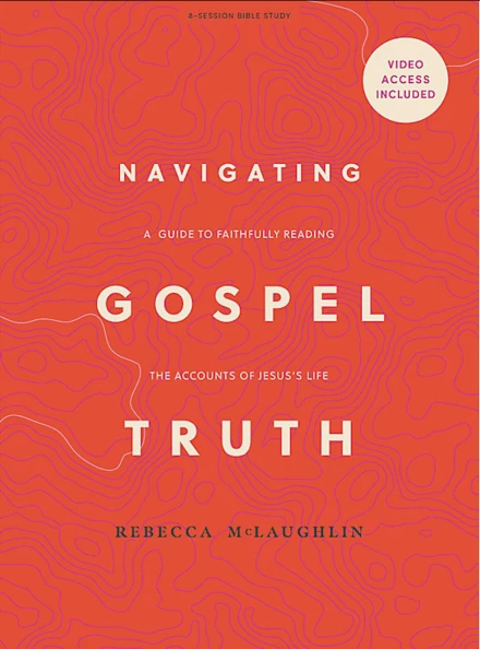 Navigating Gospel Truth (Bible Study Book with Video Access)