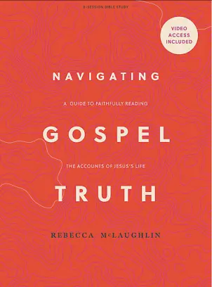 Navigating Gospel Truth (Bible Study Book with Video Access)