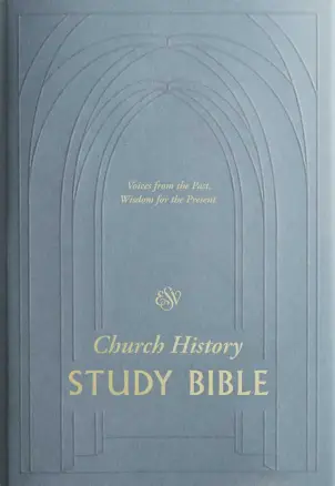 ESV Church History Study Bible