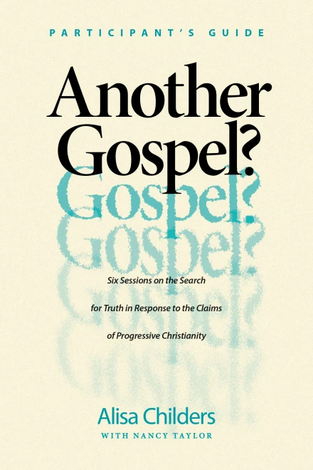 Another Gospel? Participant’s Guide