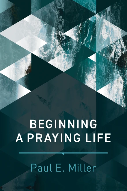 Beginning a Praying Life