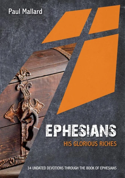 Ephesians: His Glorious Riches