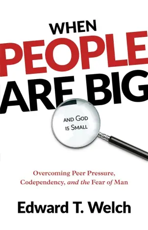 When People Are Big and God Is Small (Second Edition)
