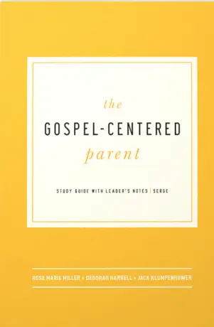 The Gospel-Centered Parent