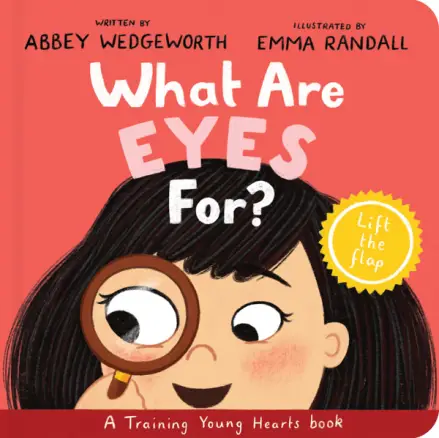 What Are Eyes For? Board Book