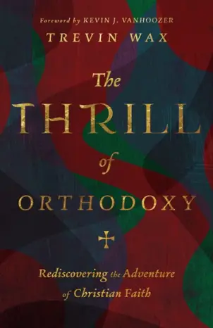 The Thrill of Orthodoxy