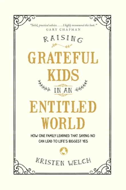 Raising Grateful Kids in an Entitled World
