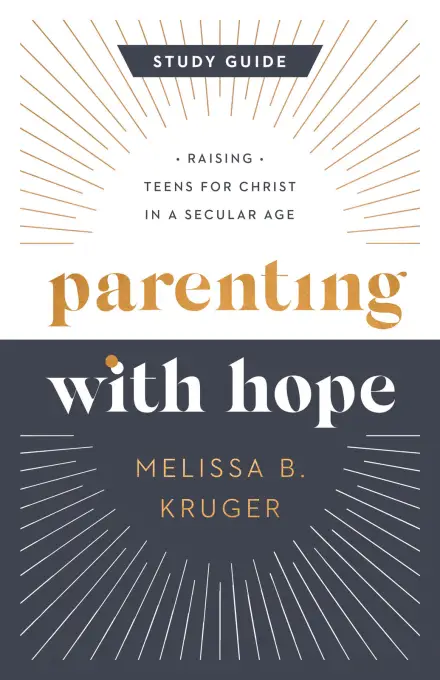 Parenting with Hope Study Guide