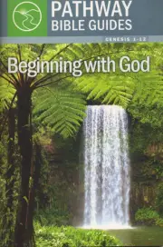 Beginning with God (Genesis 1-12)