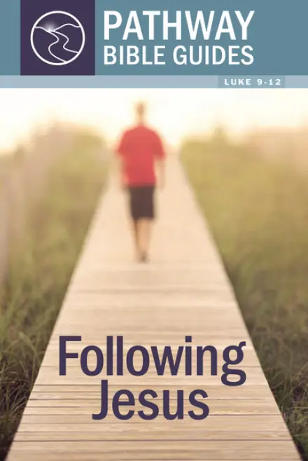 Following Jesus (Luke 9-12)