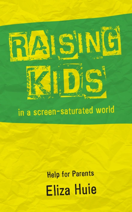 Raising Kids in a Screen-Saturated World