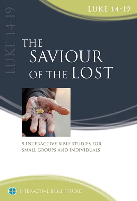 The Saviour of the Lost (Luke 14-19) [IBS]