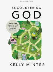 Encountering God (Bible Study Book)