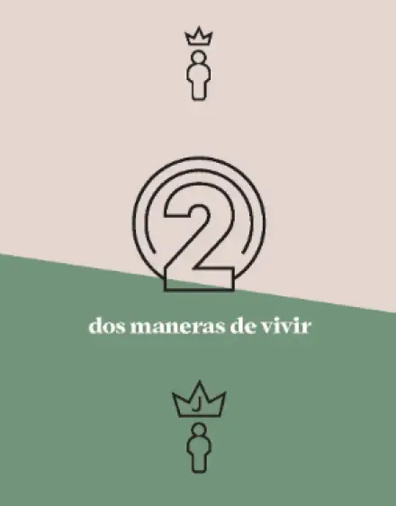 Two Ways To Live (Spanish) - Dos Maneras de Vivir