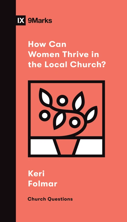 How Can Women Thrive in the Local Church?