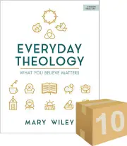 Everyday Theology (Bible Study Book)