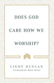 Does God Care How We Worship?
