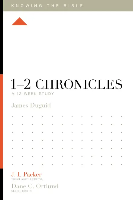 Knowing the Bible: 1-2 Chronicles