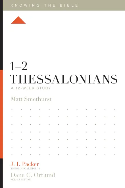 Knowing the Bible: 1–2 Thessalonians