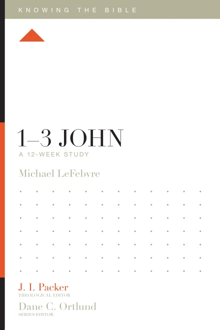 Knowing the Bible: 1–3 John