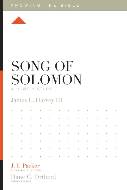 Knowing the Bible: Song of Solomon