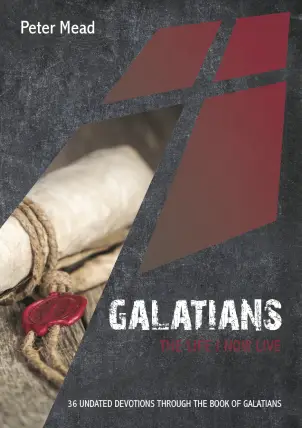 Galatians: The Life I Now Live
