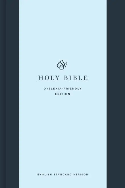 ESV Holy Bible: Dyslexia-Friendly Edition (Hardcover)