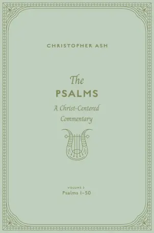 The Psalms: Volume 2 (Psalms 1–50)