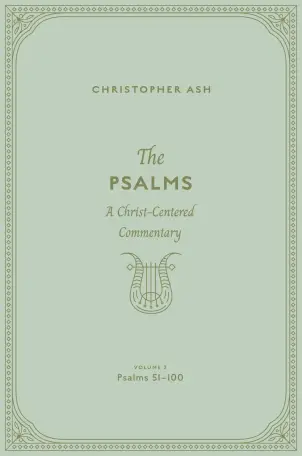 The Psalms: Volume 3 (Psalms 51–100)