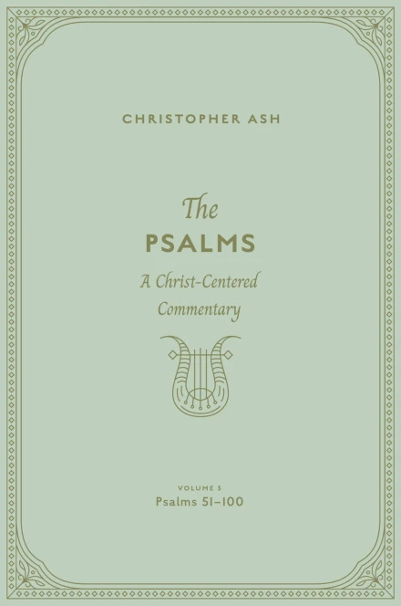 The Psalms: Volume 3 (Psalms 51–100)