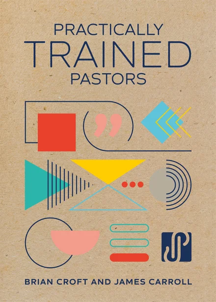 Practically Trained Pastors