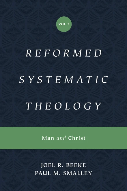 Reformed Systematic Theology: Volume 2
