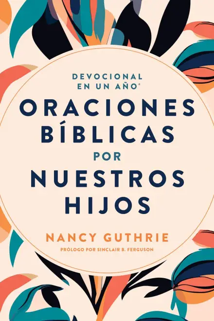 The One Year Praying through the Bible for Your Kids (Spanish)