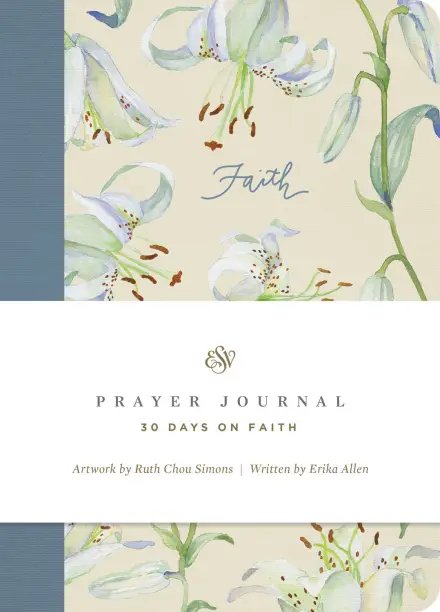 ESV Prayer Journal: 30 Days on Faith