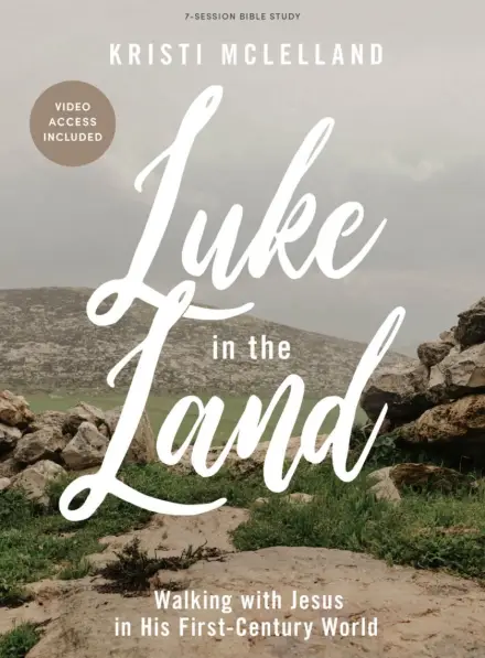 Luke in the Land (Bible Study Book with Video Access)