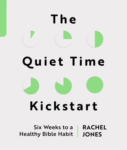 The Quiet Time Kickstart