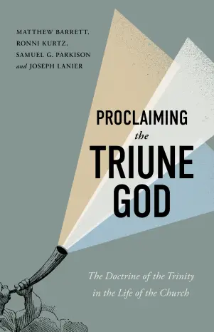 Proclaiming the Triune God