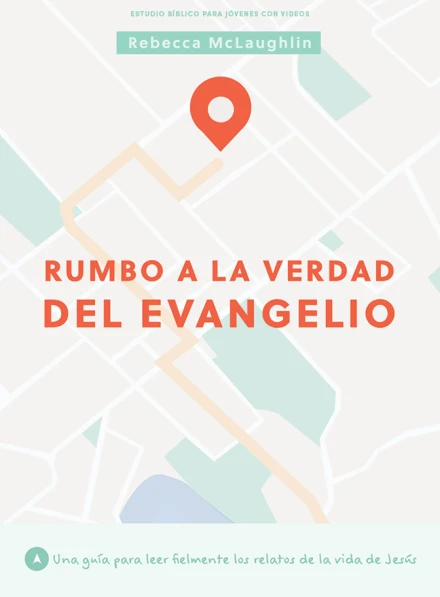 Rumbo a la verdad del evangelio - Estudio bíblico para jóvenes con videos