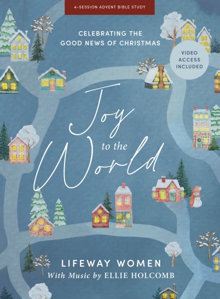 Joy to the World (Advent Bible Study Book with Video Access)