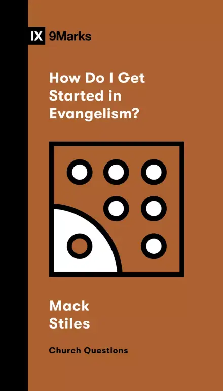 How Do I Get Started In Evangelism?