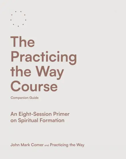 The Practicing The Way Course Companion Guide