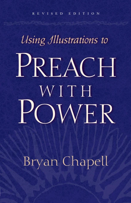 Using Illustrations to Preach with Power (Revised Edition)